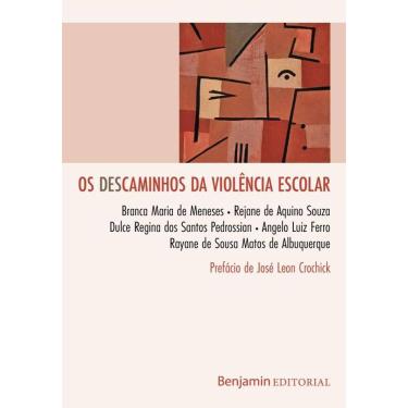 Imagem de Os Descaminhos Da Violência Escolar