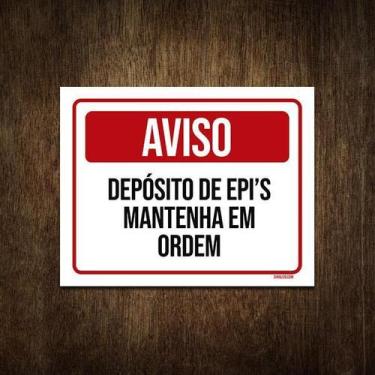 Imagem de Placa Aviso Deposito De Epi'S Mantenha Em Ordem 27X35 - Sinalizo