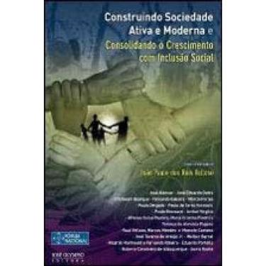 Imagem de Construindo Sociedade Ativa E Moderna E Consolidando O Cresciemnto Com Inclusao Social