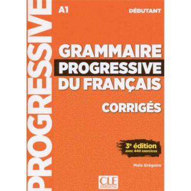 Imagem de Livro - Grammaire Progressive Du Francais - Niveau Debutant - Corriges - 3ª Ed