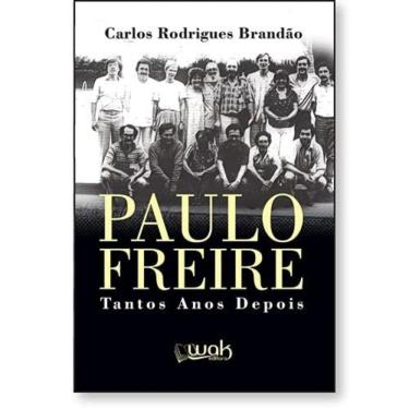 Imagem de Paulo Freire- Tantos Anos Depois