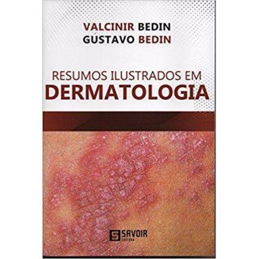 Imagem de Resumos Ilustrados Em Dermatologia - 1ª Ed. - Bedin E Bedin - Savoir