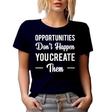 Imagem de Camiseta com gola redonda, Opportunities Don't Happen, You Create Them, citação motivacional, Azul marinho, G