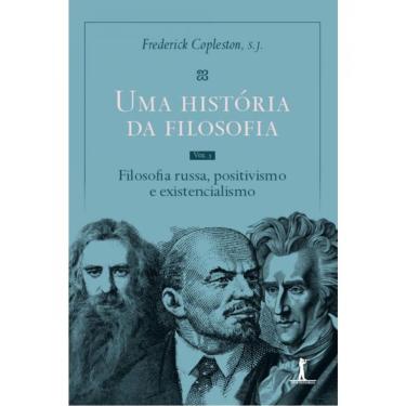 Imagem de Uma História Da Filosofia - Filosofia Russa, Positivismo E Existencialismo - Vol. 5