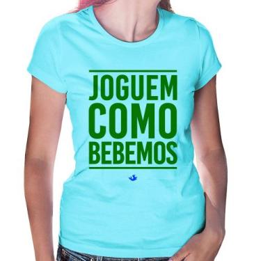 Imagem de Baby Look Joguem como bebemos (Copa do Mundo - Seleção Brasileira) - F