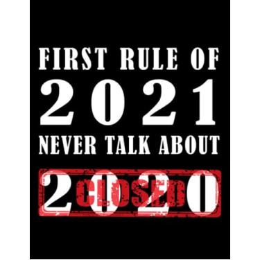 Imagem de first rule of 2021 never talk about 2020 Notebook: Notebook with Diggers