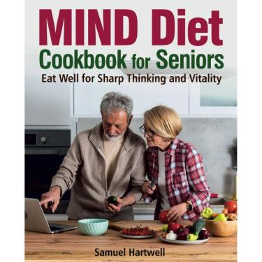 Imagem de Livro de receitas MIND Diet para idosos: coma bem para pensar com nitidez
