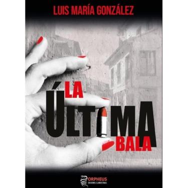 Imagem de La última bala (2ª Edición) - Espanhol