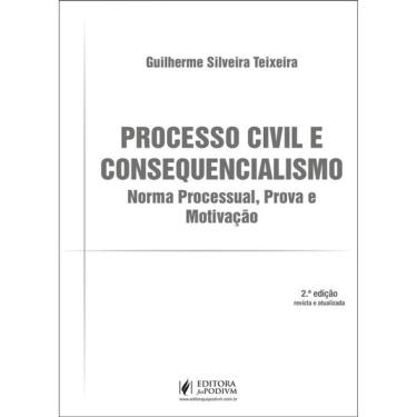 Imagem de Processo Civil E Consequencialismo - 2025