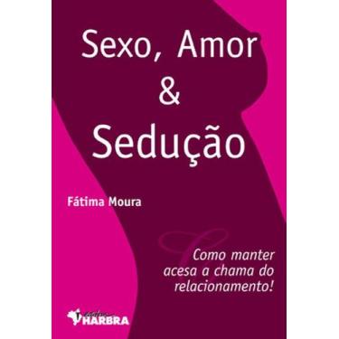 Imagem de Livro Sexo, Amor & Sedução - Harbra