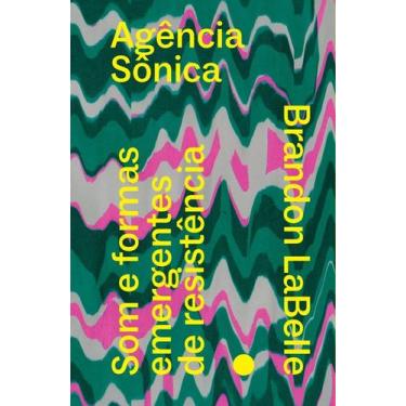 Imagem de Agência Sônica - Som E Formas Emergentes De Resistência - NUMA, 3