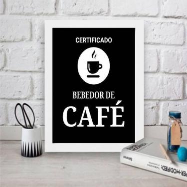 Imagem de Quadro Certificado Bebedor De Café 24X18Cm Moldura Branca