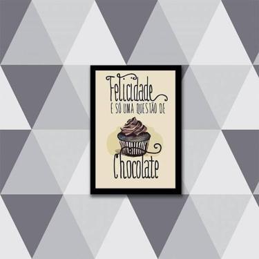 Imagem de Quadro Felicidade É Só Uma Questão De Chocolate 24X18Cm
