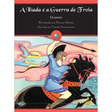 Imagem de Livro - A ilíada e a guerra de troia