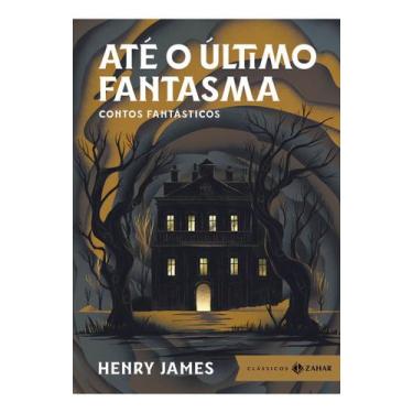 Imagem de Livro - Até o último fantasma: edição bolso de luxo - Clássicos Zahar
