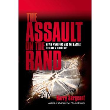 Imagem de The Assault on the Rand: Kevin Wakeford and the Battle to Save a Currency (English Edition)
