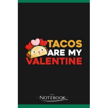 Imagem de Notebook: Funny Valentines Day V Day Love Tacos Are My Valentine: Notebook, Composition book, Exercise book, Journal, Diary, School 120 Pages 6 x 9 inches