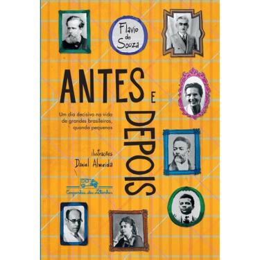 Imagem de Antes e depois (Edição revista e atualizada): Um dia decisivo na vida de grandes brasileiros, quando pequenos