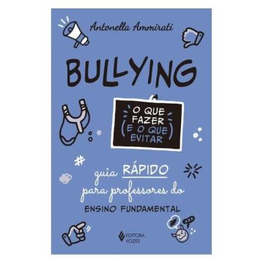 Imagem de Bullying - O Que Fazer E O Que Evitar