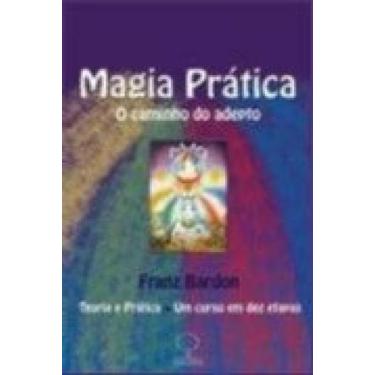 Imagem de Magia Pratica - o Caminho do Adepto: Teoria e Pratica - AQUARIANA, 3