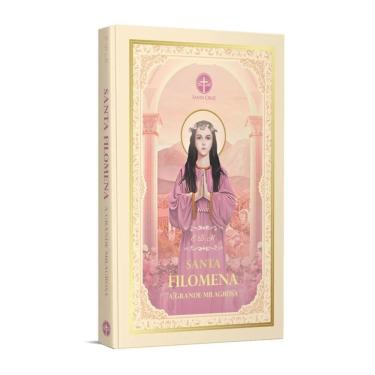 Imagem de Santa Filomena: a grande milagrosa (E. D. M.)