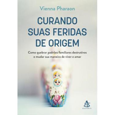 Imagem de Livro - Curando suas feridas de origem - Sextante