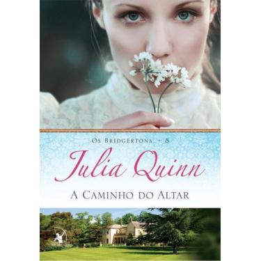 Imagem de Livro - A caminho do altar (Os Bridgertons  Livro 8) - Editora Arqueir