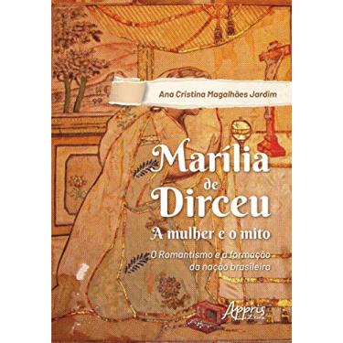 Imagem de Marília de dirceu: a mulher e o mito; o romantismo e a formação da nação brasileira