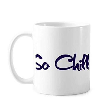 Imagem de Elegante So Chill So Cool Art Deco Presente Caneca de Cerâmica Copo de Café Porcelana Utensílios de Mesa