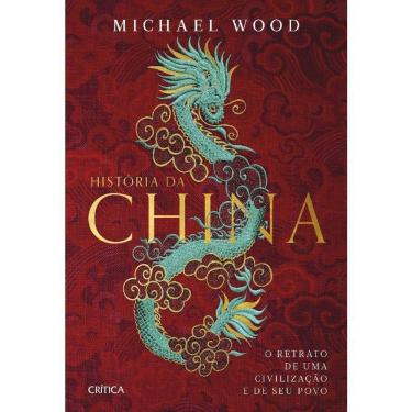 Imagem de História Da China O Retrato De Uma Civlilização E Seu Povo