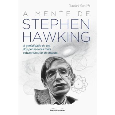 Imagem de A Mente De Stephen Hawking - A Genialidade De Um Dos Pensadores Mais Extraordinários Do Mundo