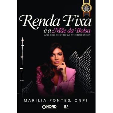 Imagem de Renda Fixa É A Mãe Da Bolsa - Juros, Ciclos E Segredos Que Investidore