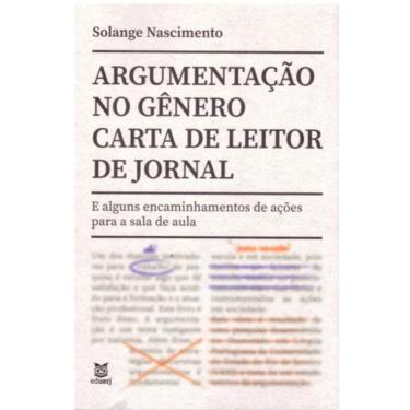 Imagem de Argumentação No Gênero Carta De Leitor De Jornal: E Alguns Encaminhamentos De Ações A Sala De Aula