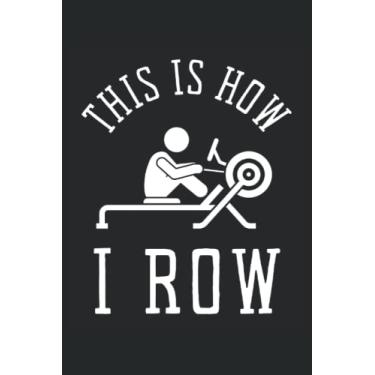 Imagem de ERG ERGETRY Y REMOTAMIENTO MÁQUINA DE EJERCICIO DE REMO DE TOURO DE TRABAJO: College Rowing y Sculling Cardio Gym Workout Journal