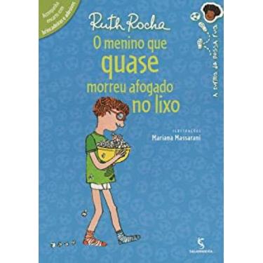 Imagem de Livro O menino que quase morreu afogado no lixo - Ruth Rocha