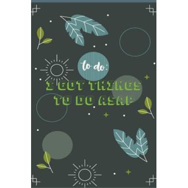 Imagem de I Got Things To Do ASAP: To Do List Planner Notebook, To Do List Daily Notebook