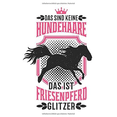 Imagem de Friesenpferd Tagesplaner: Friesen Glitzer Friesenpferd Pferdehaare/Kalender 2022 / Wochenplaner Tagesplaner Planer/Planungsbuch To-Do-Liste / 6x9 Zoll / 100 ausfüllbare Seiten