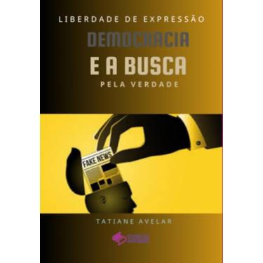 Imagem de Clube de Autores, Livro LIBERDADE DE EXPRESSÃO, DEMOCRACIA E A BUSCA PELA V...