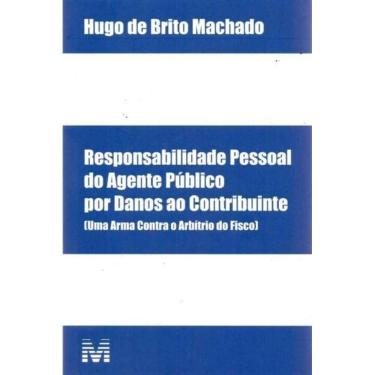 Imagem de Responsabilidade Pessoal Agente Publico Danos ao Contribuinte 01Ed/17