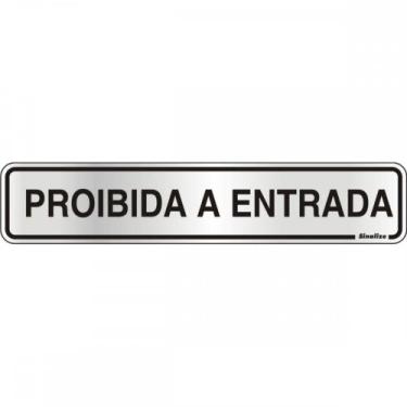Imagem de Placa Sinalizacao Aluminio 05X25 ''Proibido Entrada'' 100Ay - SINALIZE
