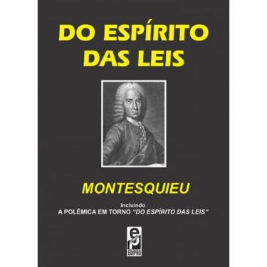 Imagem de Do Espírito Das Leis: Incluindo A Polêmica Em Torno Do Espírito Das Leis