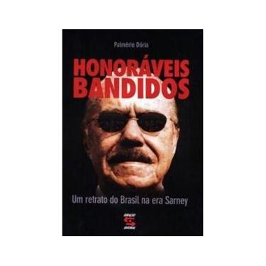 Imagem de Livro - Honoráveis Bandidos: um Retrato do Brasil na Era Sarney