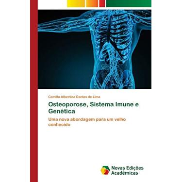 Imagem de Osteoporose, Sistema Imune e Genética: Uma nova abordagem para um velho conhecido