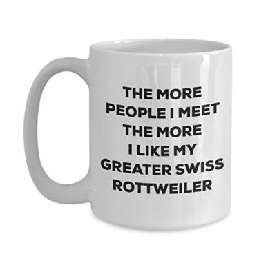 Imagem de Caneca The more people I meet the more I like my Greater Swiss Rottweiler - Caneca de café divertida - para amantes de cães