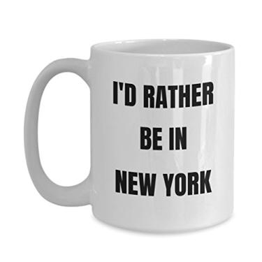 Imagem de Caneca New York - I'd Rather be in New York - Caneca de café - Ideia de presente de mordaça de Nova York - Cesta de presente de Nova York para homens e mulheres