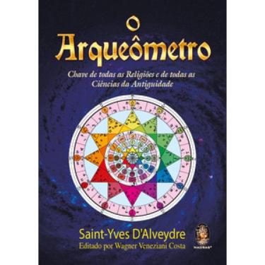 Imagem de O Arqueômetro: A Chave De Todas As Religiões E Todas As Ciências Da Antiguidade