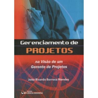 Imagem de Gerenciamento De Projetos - Na Visao De Um Gerente