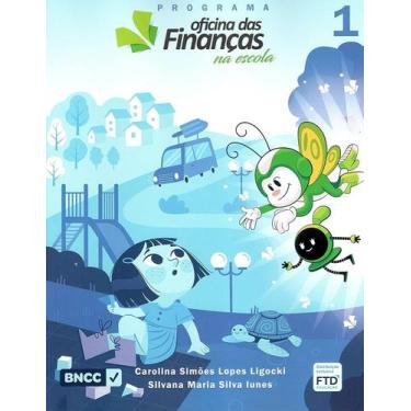 Imagem de Programa Oficina das Finanças na Escola - Volume 1 - FTD