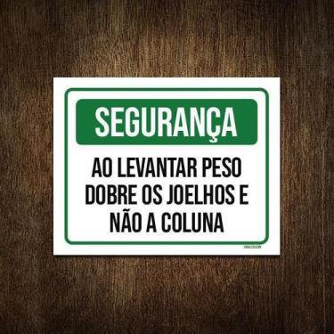 Imagem de Placa Segurança Levantar Peso Dobre Joelhos Não Coluna 27X35 - Sinaliz