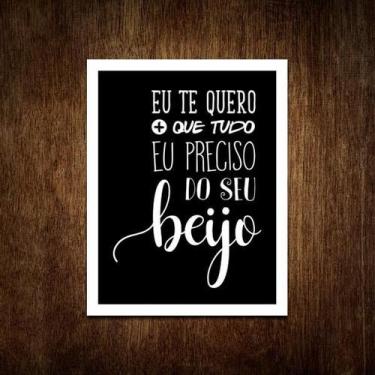 Imagem de Placa Decorativa - Eu Te Quero Mais Que Tudo (27X35) - Sinalizo